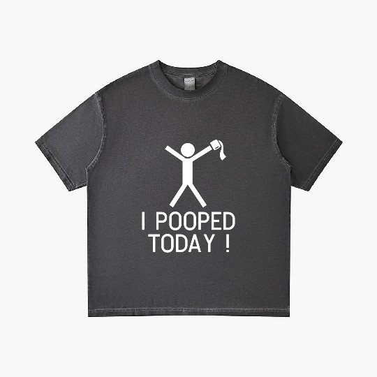 I POOPED TODAY Gradient T Shirts
