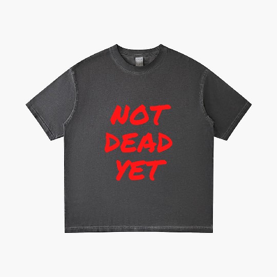 NOT DEAD YET (in graffiti red letters) Gradient T Shirts