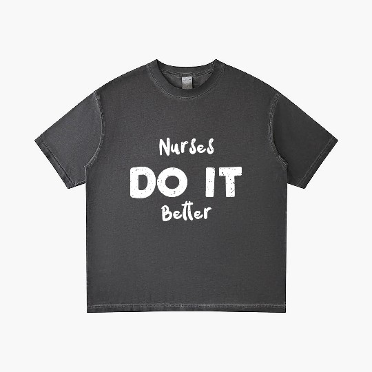Nurses Do It Better - Nurse Gradient T Shirts