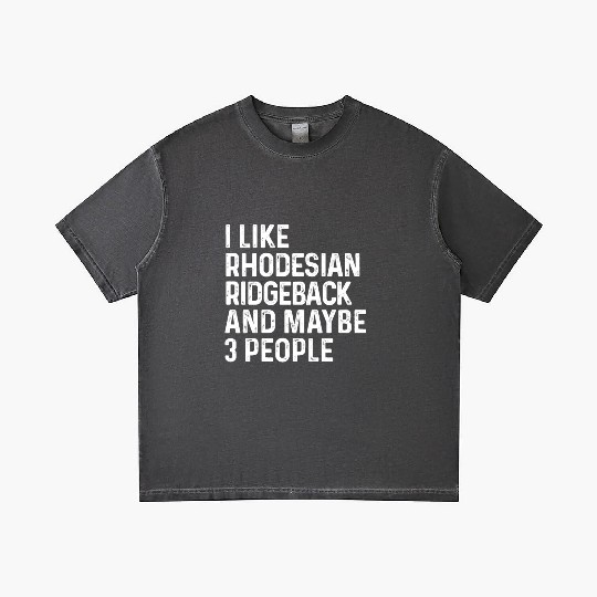 I Like Rhodesian Ridgeback And Maybe 3 People Dog Gradient T Shirts