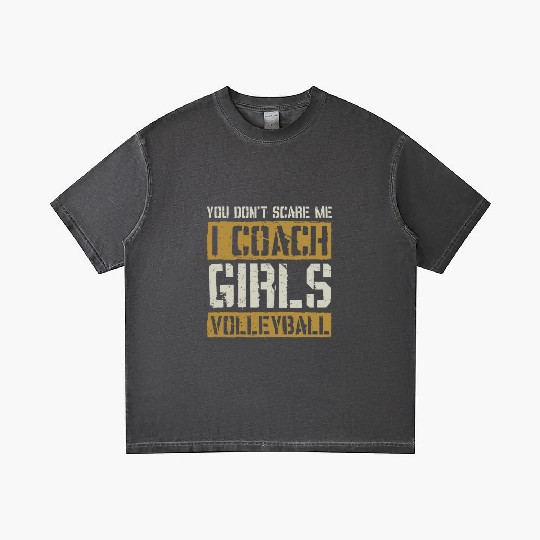 You Dont Scare Me I Coach Girls Volleyball Funny Gradient T Shirts