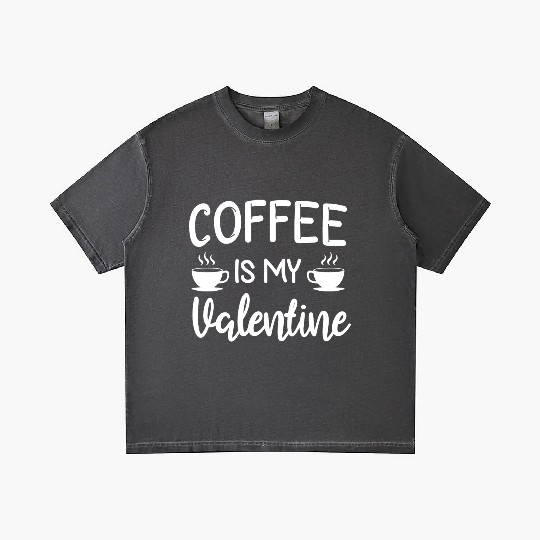 Coffee Is My Valentine His Her Gift Coffee Lover Gradient T Shirts
