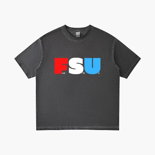 FSU Fuck Shit Up (in Red White Blue letters) Gradient T Shirts