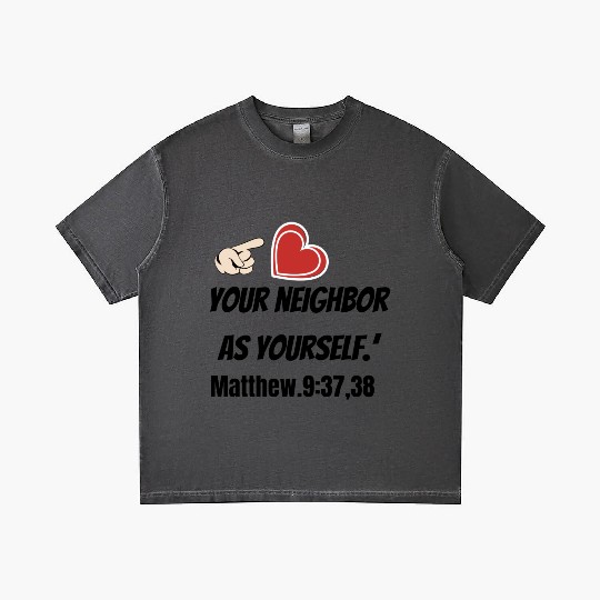 You must love your neighbor as yourself design. Gradient T Shirts