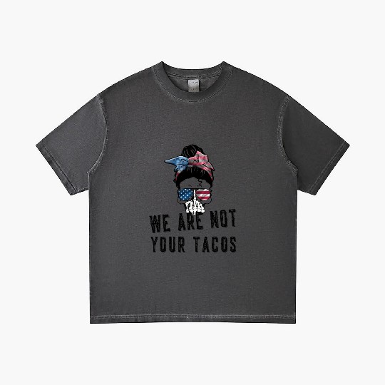 tWe Are Not Your Tacos Messy Bun Us Flag Gradient T Shirts