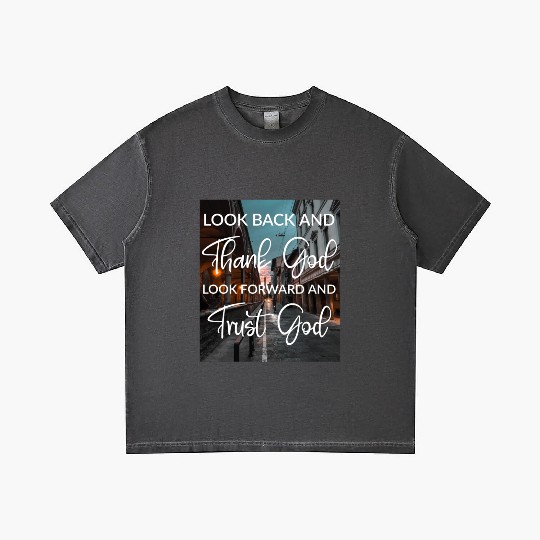 Look back and thank God look forward and trust God Gradient T Shirts