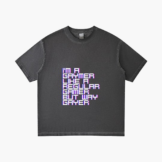 I'm A Gaymer, Like A Regular Gamer But Way Gayer 4 Gradient T Shirts