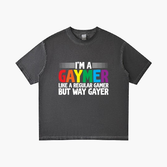 I'm A Gaymer, Like A Regular Gamer But Way Gayer Gradient T Shirts