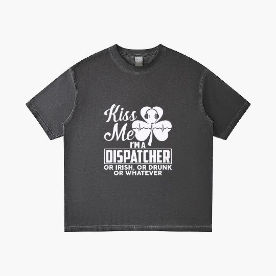 Kiss Me I'm A Dispatcher Or Irish Or Drunk Gradient T Shirts