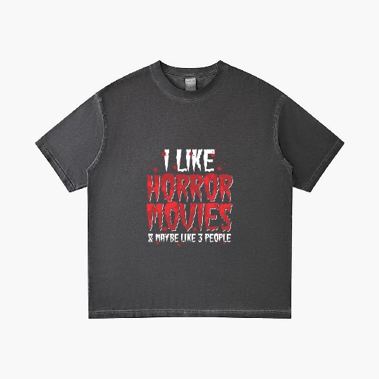 I Like Horror Movies And Maybe Like Three People Gradient T Shirts