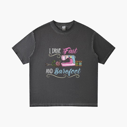 I Drive Fast And Barefoot For Sewing Lover Gradient T Shirts