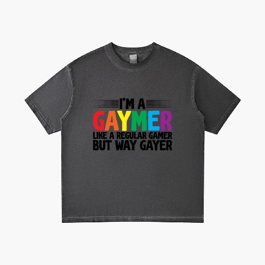I'm A Gaymer, Like A Regular Gamer But Way Gayer Gradient T Shirts