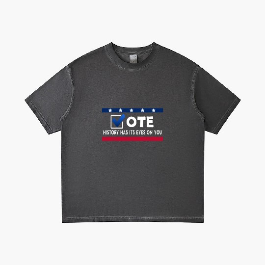 History Has Its Eyes On You Vote 2022 Voter Gradient T Shirts