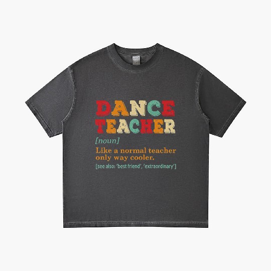 Dance Teacher Like A Normal Teacher Only Way Coole Gradient T Shirts