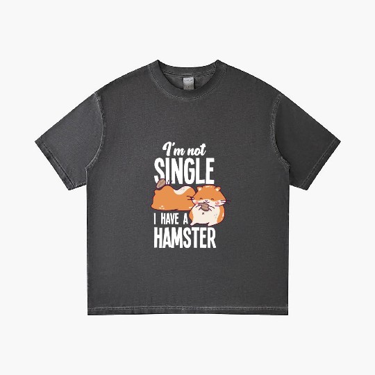 I'm Not Single I Have A Hamster Funny Hamster Gift Gradient T Shirts