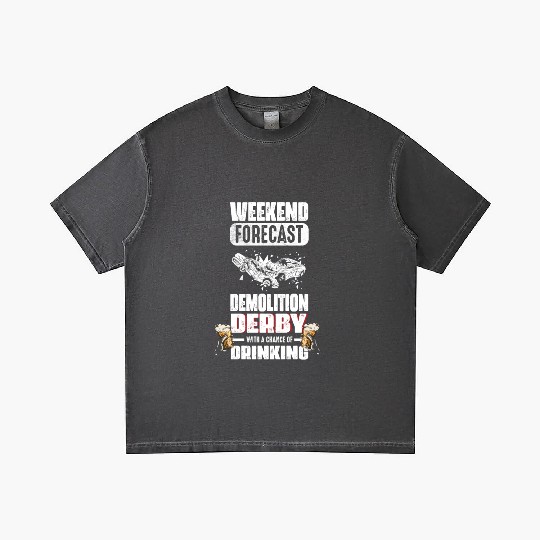 Weekend Forecast Demolition Derby Drinking Demo Gradient T Shirts