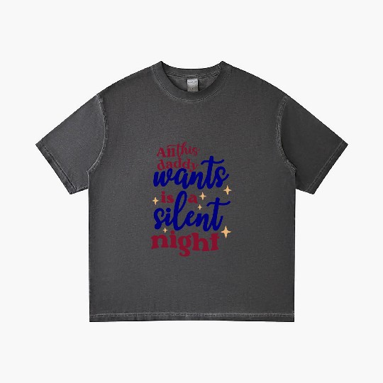 All this daddy wants is a silent night Gradient T Shirts