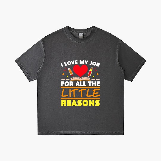 I Love My Job For All The Little Reasons Daycare Gradient T Shirts