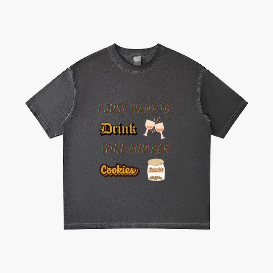 Je veux juste boire du vin et faire des biscuDRINK Gradient T Shirts