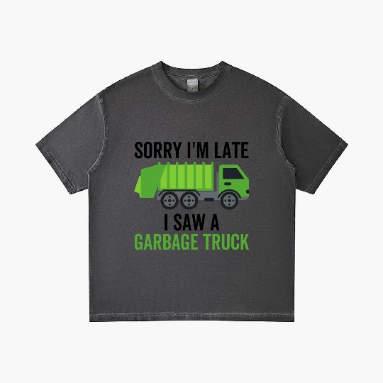 Sorry I'm Late I Saw a Garbage Truck Gradient T Shirts