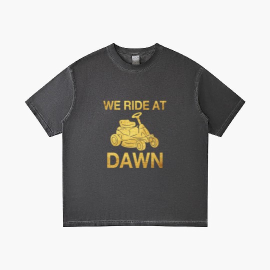 We Ride At Dawn Dad Lawn Mower Make Laugh Day Yard Gradient T Shirts