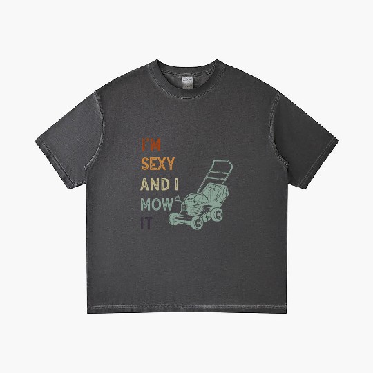 I'm Sexy and I Mow It Lawn Mowing Gardening Lover Gradient T Shirts