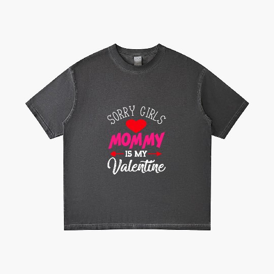 Sorry Girls Mommy is my Valentine Gradient T Shirts