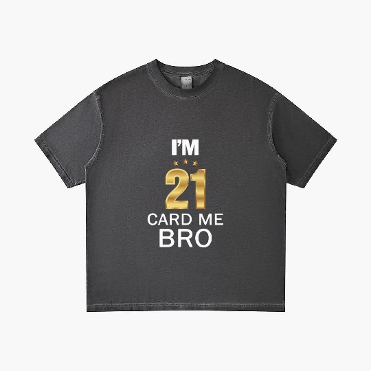 I'm 21 Card Me Bro 21 Years Old 21st Birthday Gradient T Shirts