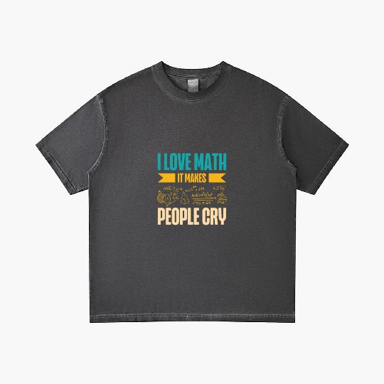 I Love Math It Makes People Cry Math Teacher Gradient T Shirts