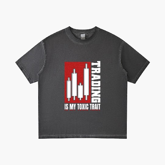 Trading Is My Toxic Trait Day Trader Gradient T Shirts