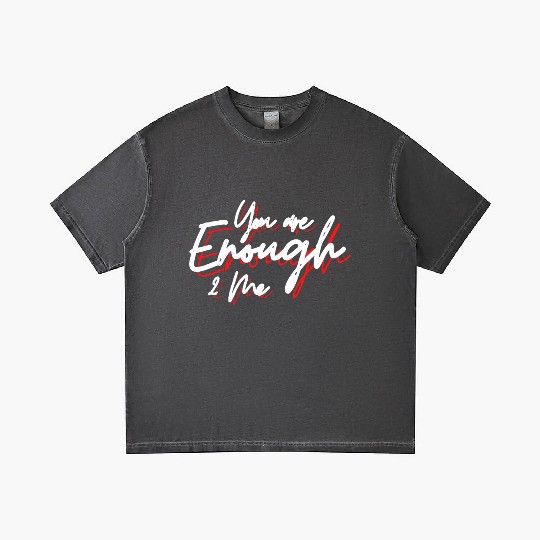 You are enough to me Gradient T Shirts