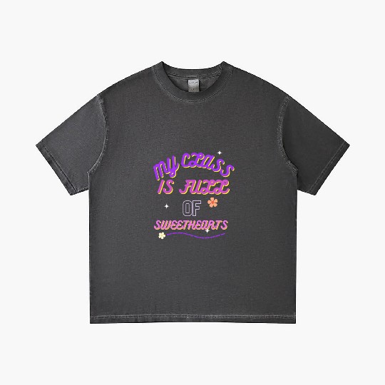 My Class Is Full Of SweetHearts valentine Gradient T Shirts