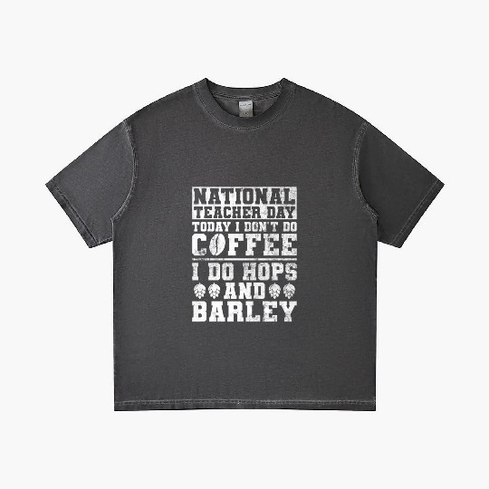 National Teacher Day Today I Don't Do Coffee I Do Gradient T Shirts