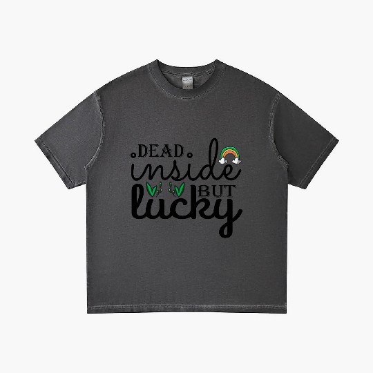 Dead inside but lucky Gradient T Shirts