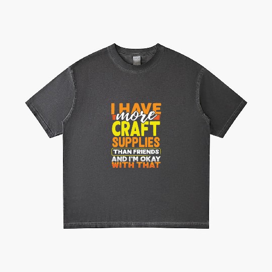Have More Craft Supplies Than Friends Ok With Gradient T Shirts