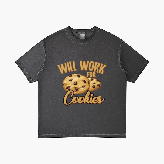 Will Work For Cookies Biscuits Chocolate Sweet Gradient T Shirts
