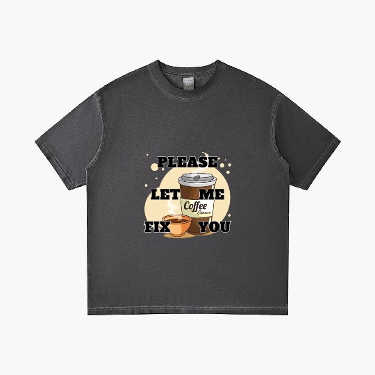Please Let me Fix you Coffee Lover Gradient T Shirts