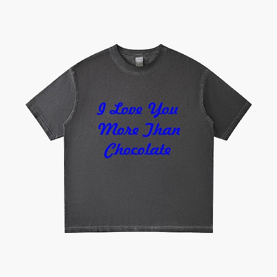 I love you more than chocolate in blue Gradient T Shirts