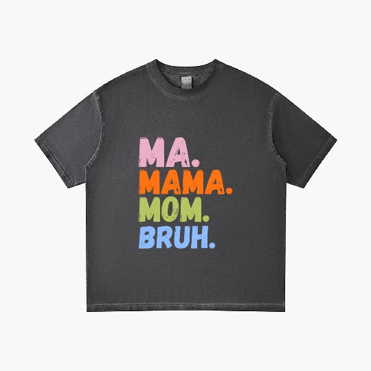 MA MAMA MOM BRUH Gradient T Shirts
