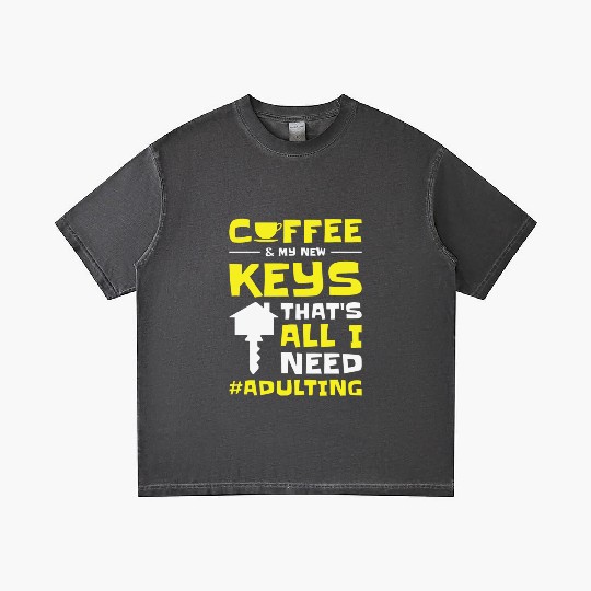 New Homeowner Housewarming Adulting Coffee Lover Gradient T Shirts
