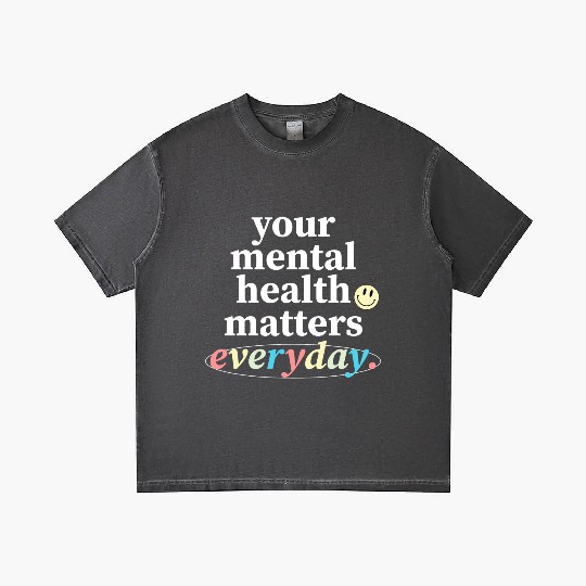 Your Mental Health Matters Everyday. Gradient T Shirts