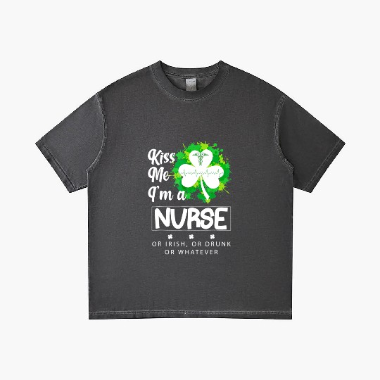 Irish Kiss Me Im A Nurse Or Irish Or Drunk Gradient T Shirts