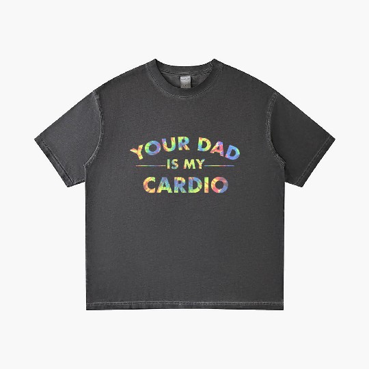Your Dad Is My Cardio Funny DILF Workout Gym Gradient T Shirts