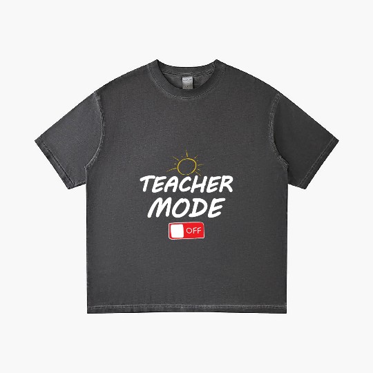 Teacher Mode Off ,funny summer Gradient T Shirts