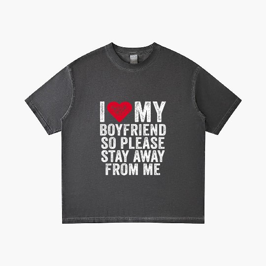 I Love My Boyfriend Red Heart So Please Stay Away Gradient T Shirts