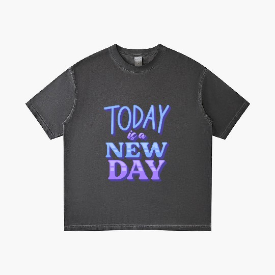Fasion"Today is a New Day" Quotes Design Gradient T Shirts
