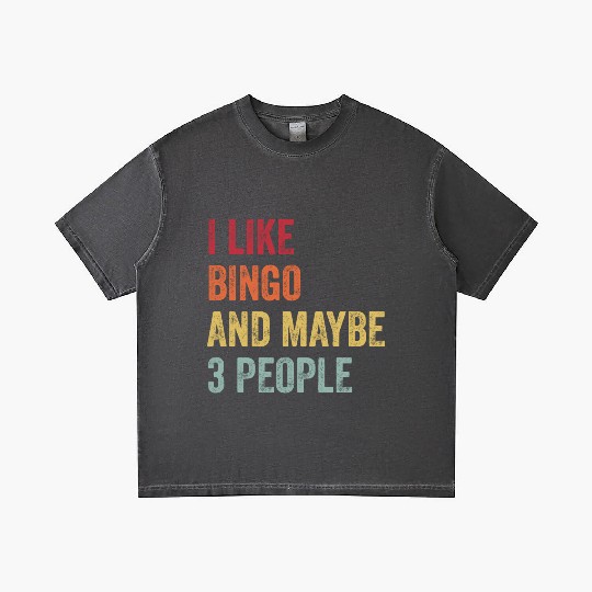 I Like Bingo and Maybe 3 People Gift Gradient T Shirts