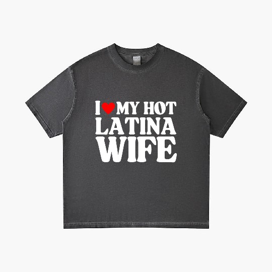 I Love My Hot Latina Wife, Husband Sayings Quote Gradient T Shirts
