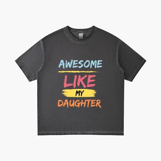 Awesome like my daughter - fathers day Gift idea Gradient T Shirts