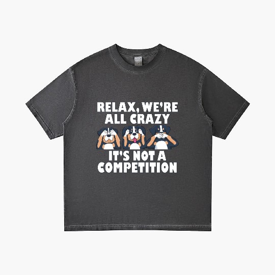 Rottweiler Dog Relax We're All Crazy It's Not A Gradient T Shirts